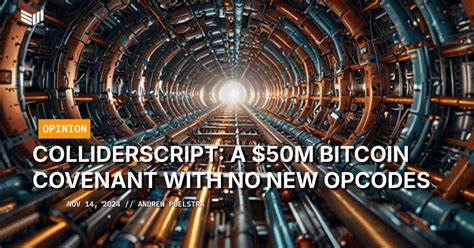 Bitcoin: How does ColliderScript improve Bitcoin and what features does it enable?
