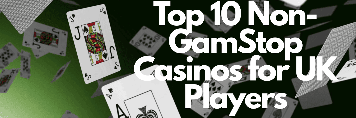 Best Casinos in the UK Not on Gamstop