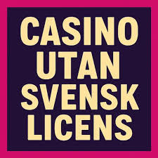 Upplev friheten med casino utan svensk licens