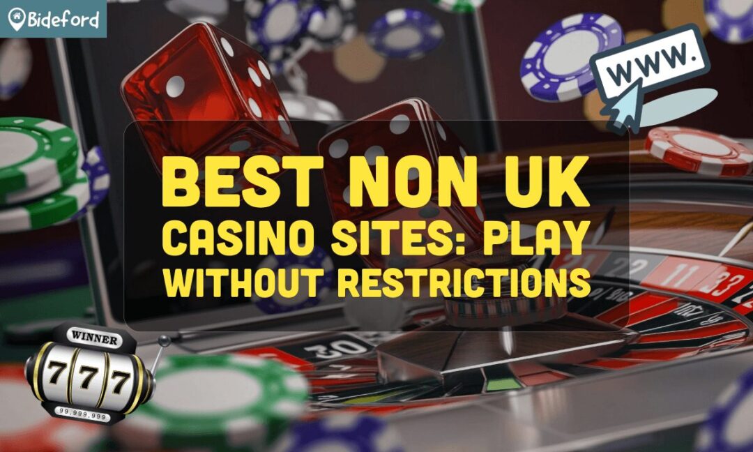 Top Non UK Casinos Explore Global Gambling Alternatives